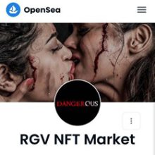 The complete sell out of Ram Gopal Varma’s DANGEROUS  A Feature Film on the BLOCKCHAIN as an NFT is the 1st ever in the WORLD